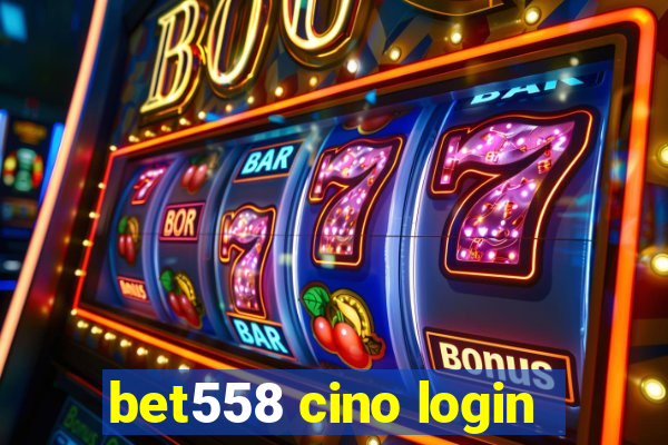 bet558 cino login